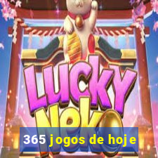 365 jogos de hoje